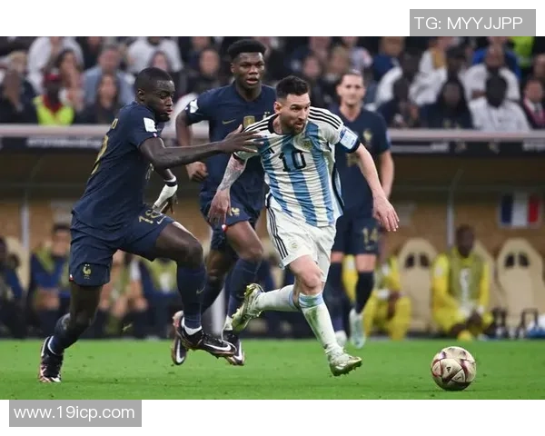 世界杯足球盛宴法国对决阿根廷精彩直播全程回顾与分析 世界杯足球盛宴法国对决阿根廷精彩直播全程回顾与分析